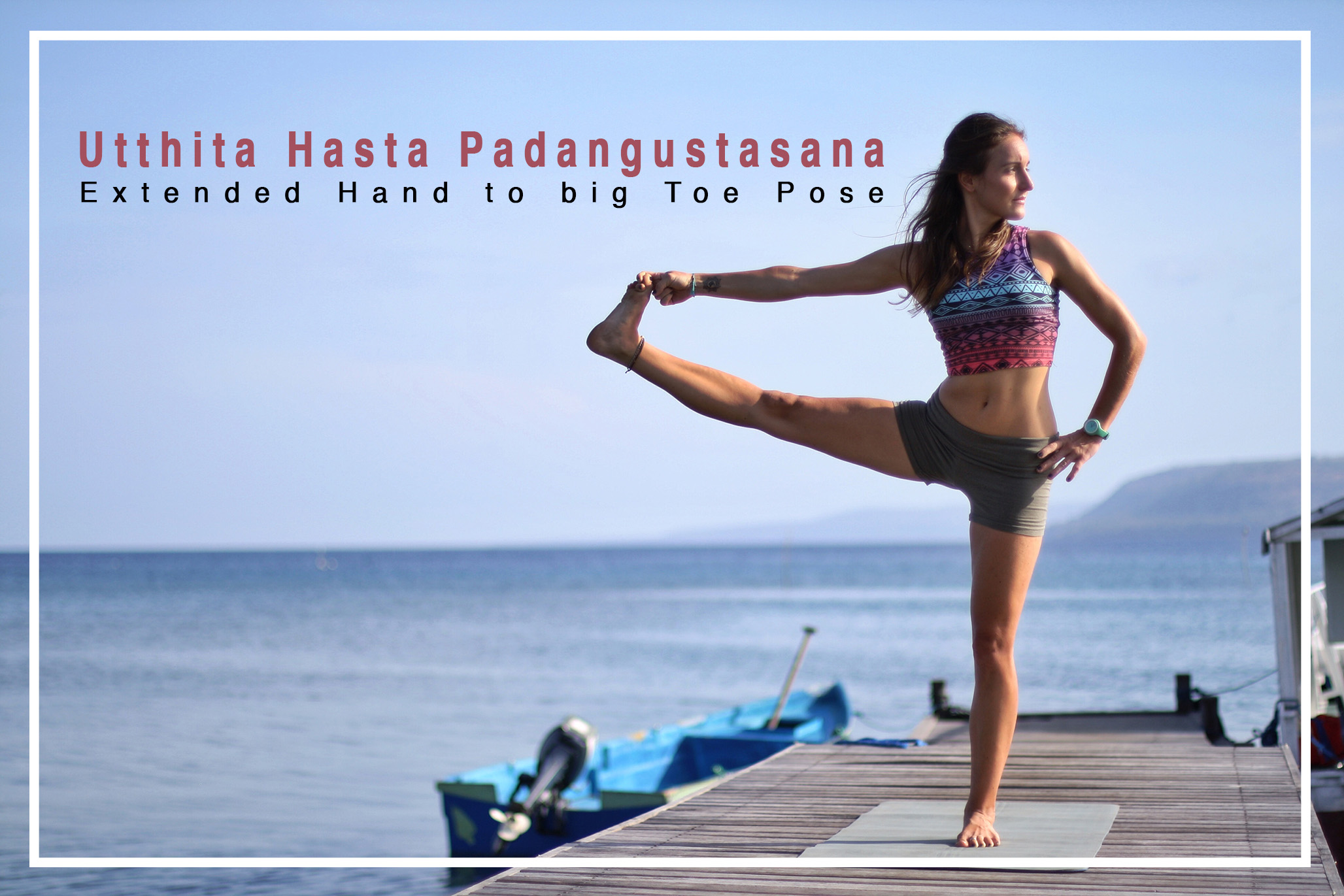 THURSDAY TUTORIAL: Utthita Hasta Padangustasana